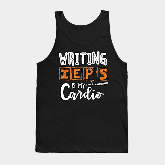 Writing IEPS Is My Cardio Tank Top by dreadtwank